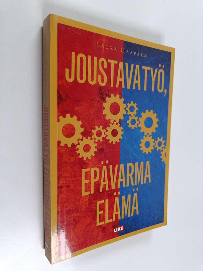 Laura Haapala : Joustava työ, epävarma elämä