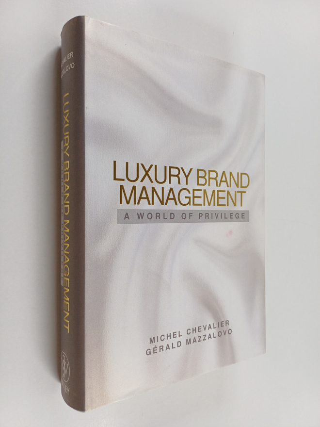 Michel Chevalier ym. : Luxury Brand Management - A World ...