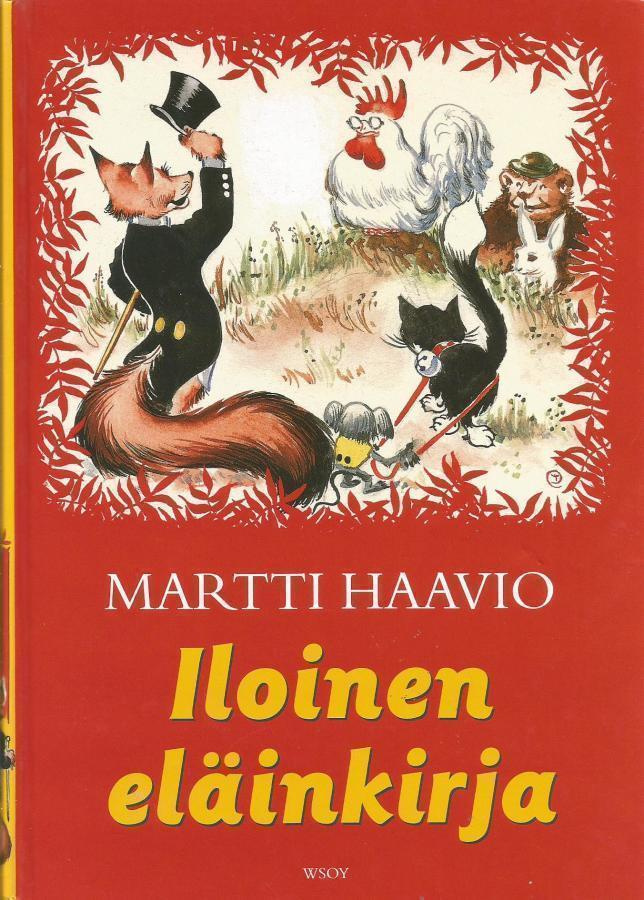 Martti Haavio <> ILOINEN ELÄINKIRJA