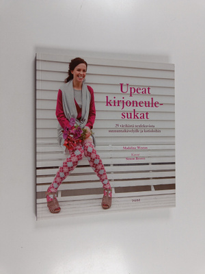 Madeline Weston : Upeat kirjoneulesukat : 25 värikästä ne...