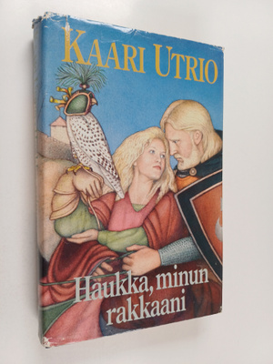 Kaari Utrio : Haukka, minun rakkaani