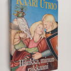 Kaari Utrio : Haukka, minun rakkaani - pikkukuva 1