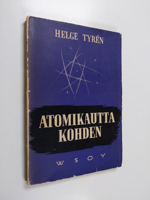 Helge Tyren : Atomikautta kohden