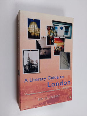 Ed Glinert : A Literary Guide to London : Guarantees Surp...