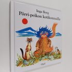 Inga Borg : Pörri-peikon kotikonnuilla - pikkukuva 1