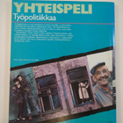 Yhteispeli : työpolitiikkaa - pikkukuva 2