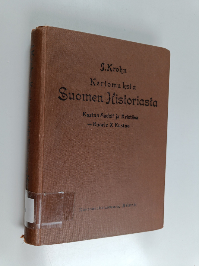 Julius Krohn : Kertomuksia Suomen historiasta : Kustaa Aa...