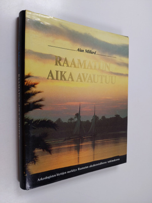 Alan Millard : Raamatun aika avautuu : arkeologisten löyt...