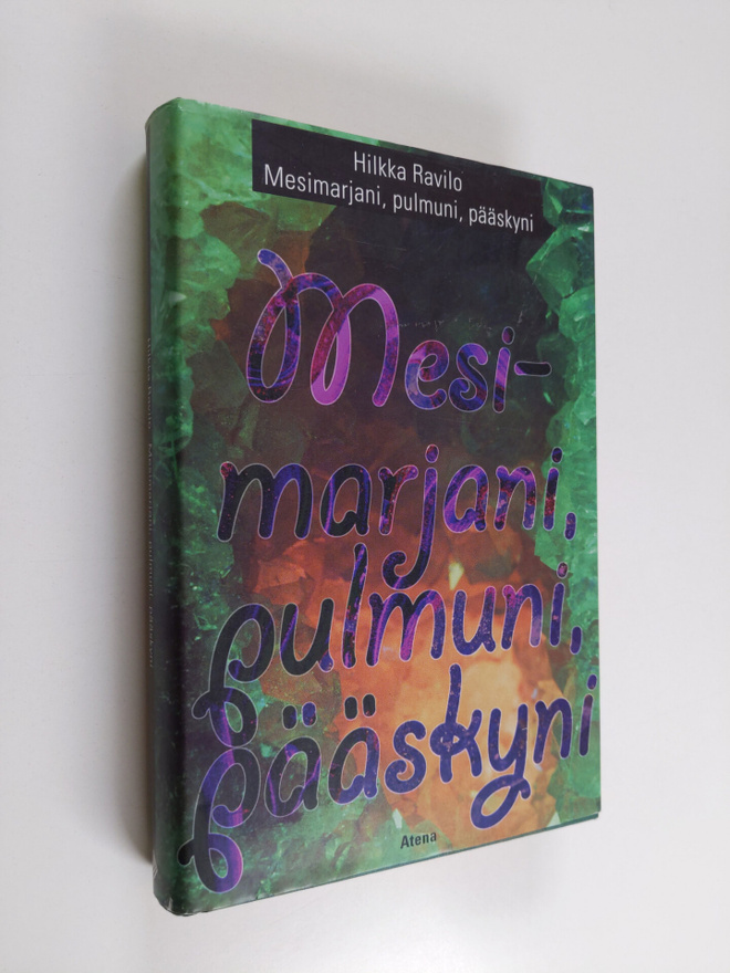 Hilkka Ravilo : Mesimarjani, pulmuni, pääskyni