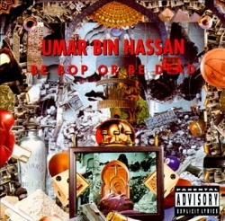 Umar Bin Hassan - Be Bop Or Be Dead (CD)