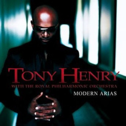 Tony Henry & The Royal Philharmonic Orchestra - Modern Arias