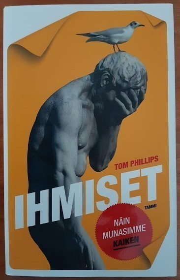 Tom Phillips: Ihmiset - Näin munasimme kaiken