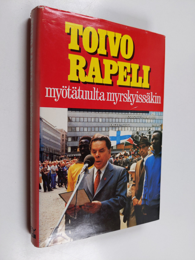 Toivo Rapeli : Myötätuulta myrskyissäkin