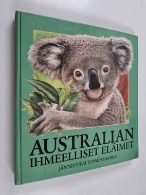 Australian ihmeelliset eläimet : jännittävä toimintakirja