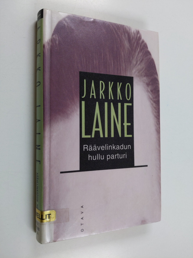 Jarkko Laine : Räävelinkadun hullu parturi : novelleja