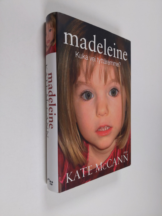 Kate McCann : Madeleine : kuka vei tyttäremme