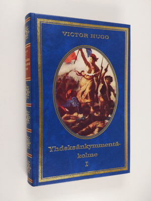 Victor Hugo : Yhdeksänkymmentäkolme 1 : romaani Ranskan v...