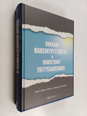 Tapio Laakso : Uhkaava maksukyvyttömyys ja onnistunut yri...
