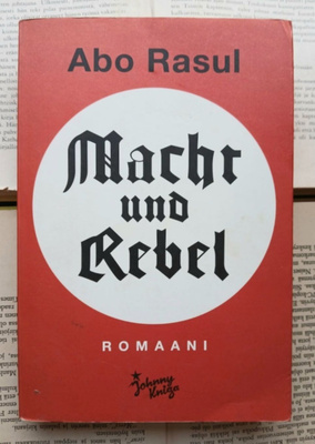 Abo Rasul - Macht und Rebel: romaani (nid.)