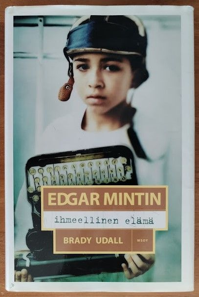 Brady Udall: Edgar Mintin ihmeellinen elämä