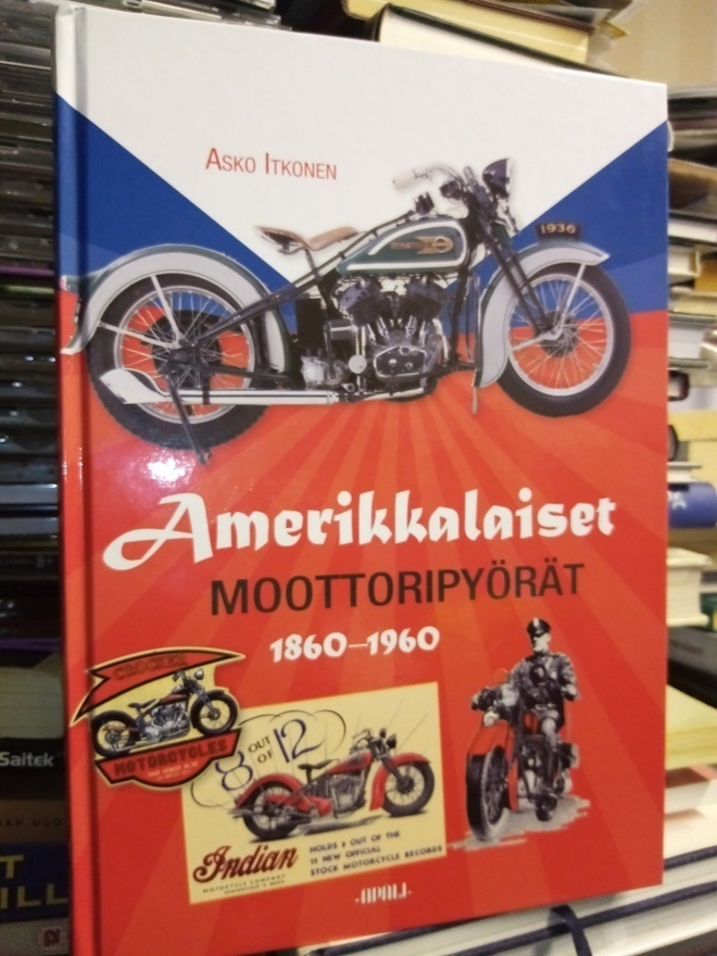 Itkonen :  Amerikkalaiset moottoripyörät 1860-1960 ( SIS POS