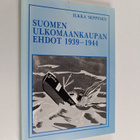 Ilkka Seppinen : Suomen ulkomaankaupan ehdot 1939-1944 = ... - pikkukuva 1
