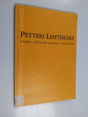 Petteri Lehtimäki : Siinä välissä palan vedessä