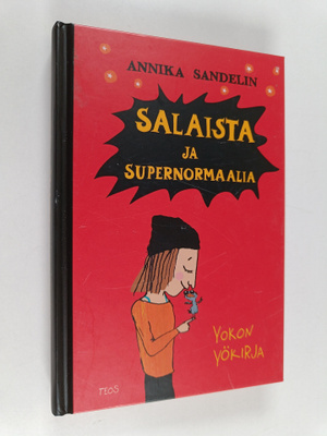Annika Sandelin : Salaista ja supernormaalia