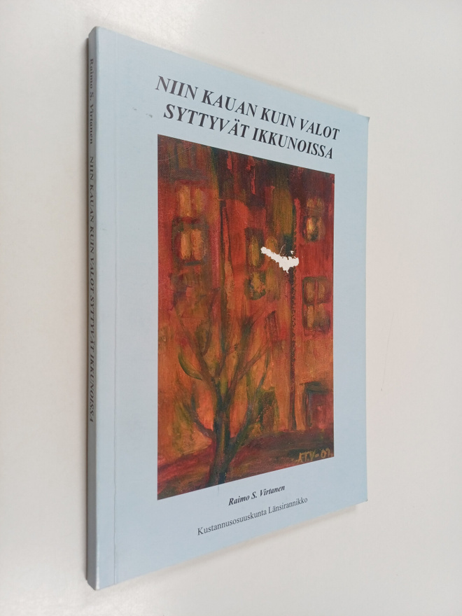 Raimo S. Virtanen : Niin kauan kuin valot syttyvät ikkuno...