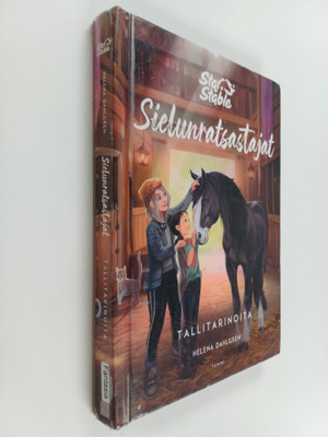 Helena Dahlgren : Star Stable. Sielunratsastajat. Tallita...