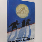 K. A. Huhtamella : Kaamoksen kulkijoita - pikkukuva 1