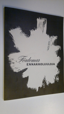 John Peter ym. (luettelo) Nilsson : Fordömar = Ennakkoluu...