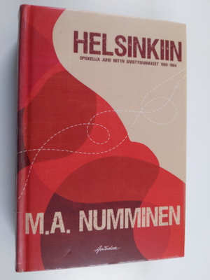 M. A. Numminen : Helsinkiin : opiskelija Juho Niityn sivi...