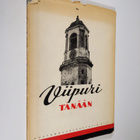 Aukusti (kuvat) Tuhka : Viipuri tänään - pikkukuva 1