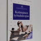 Raija Liisa Ahola : Kotimainen työsuhdeopas - pikkukuva 1