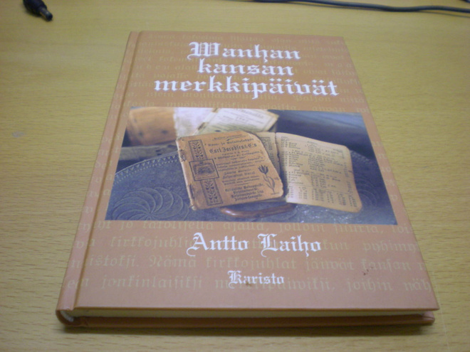 Antto Laiho: Wanhan kansan merkkipäivät