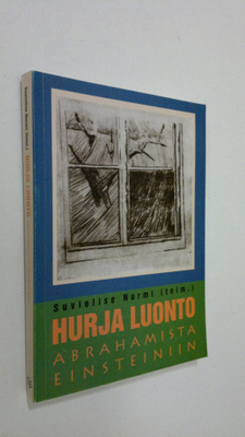 Suvielise Nurmi : Hurja luonto : Abrahamista Einsteiniin