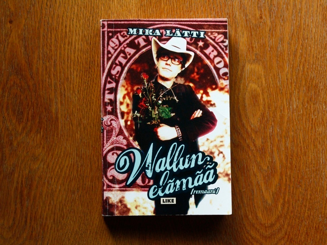 Mika Lätti - Wallun elämää (romaani) *LOPPUUNMYYTY