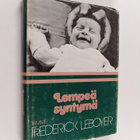 Frederick Leboyer : Lempeä syntymä - pikkukuva 1