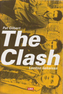 The Clash : Lontoo liekeissä