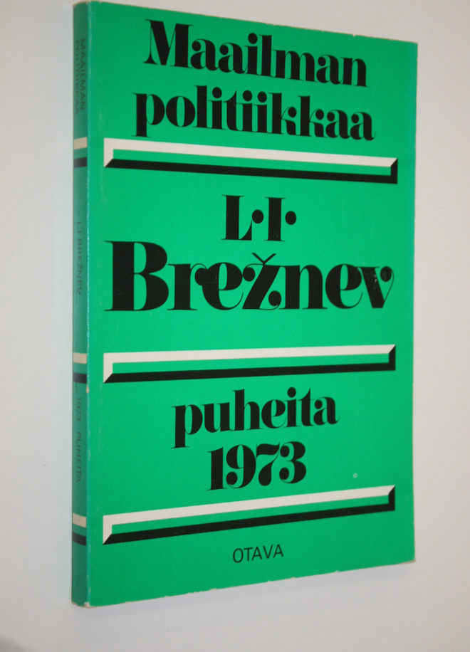 L. I Breznev : Maailman politiikkaa