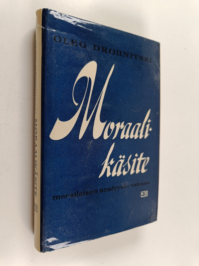 Oleg Drobnitski : Moraalikäsite marexilaisen analyysin va...