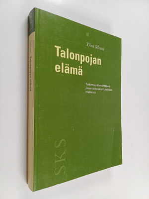 Tiina Silvasti : Talonpojan elämä : tutkimus elämäntapaa ...