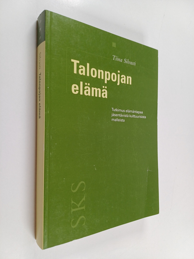 Tiina Silvasti : Talonpojan elämä : tutkimus elämäntapaa ...