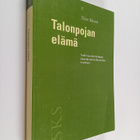 Tiina Silvasti : Talonpojan elämä : tutkimus elämäntapaa ... - pikkukuva 1