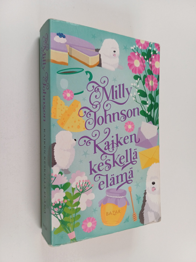 Milly Johnson : Kaiken keskellä elämä