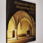 Per-Olof Welin : Museoiden Turku = Museernas Åbo = Turku,... - pikkukuva 1