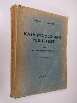 Runar Collander : Kasvifysiologian perusteet 1 : Kasvien ...