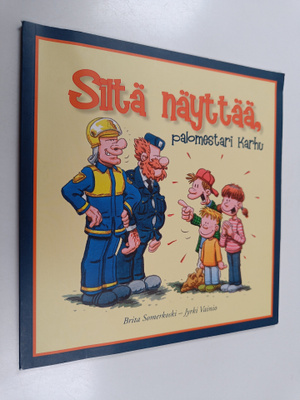 Brita Somerkoski : Siltä näyttää, palomestari Karhu
