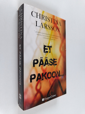 Christina Larsson : Et pääse pakoon